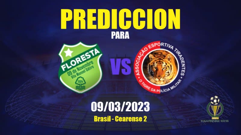 Predicciones Floresta vs Tiradentes CE: 09/03/2023 - Brasil Cearense 2