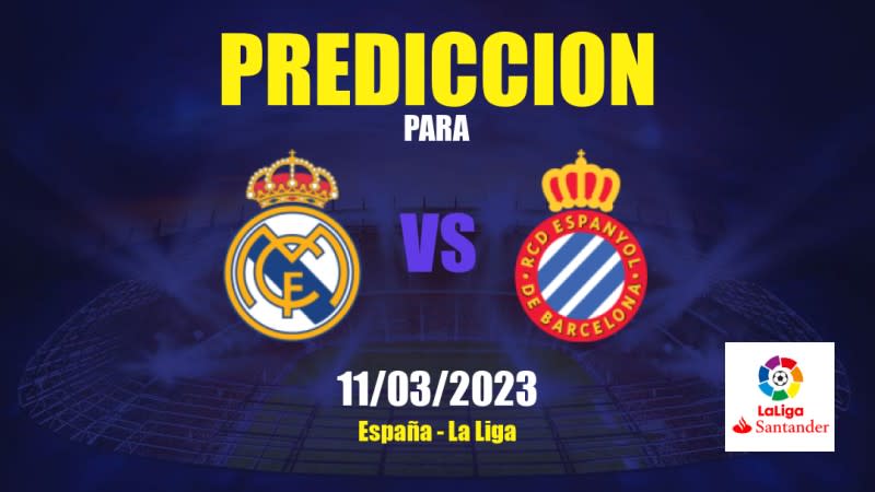Predicciones Real Madrid vs RCD Espanyol: 11/03/2023 - España La Liga