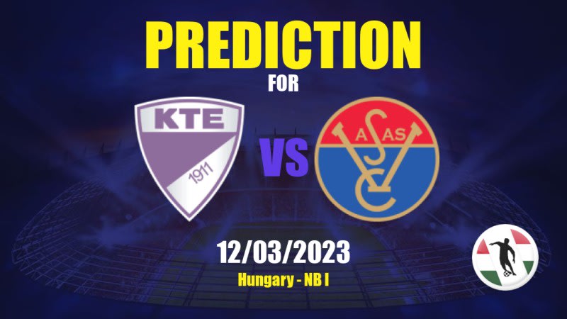 Kecskeméti TE vs Vasas Betting Tips: 12/03/2023 - Matchday 23 - Hungary NB I