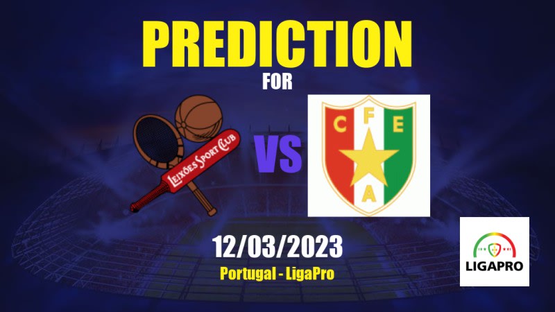 Leixões vs Estrela Amadora Betting Tips: 12/03/2023 - Matchday 24 - Portugal LigaPro