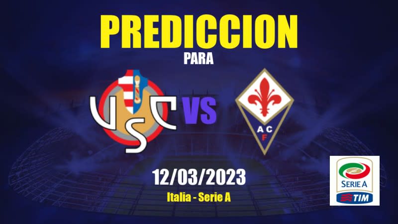 Predicciones Cremonese vs Fiorentina: 12/03/2023 - Italia Serie A