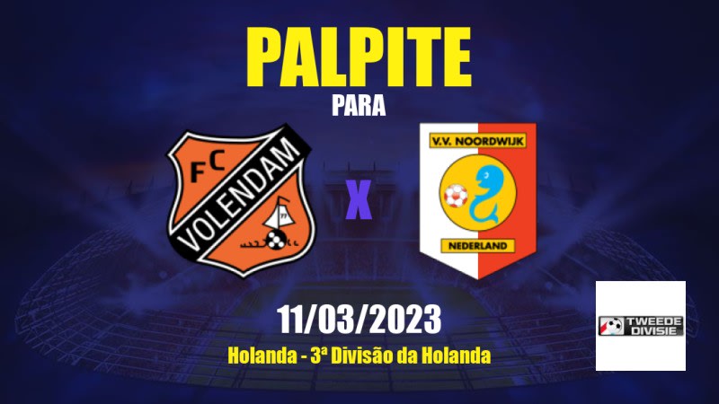 Palpite Volendam II x Noordwijk: 11/03/2023 - 3ª Divisão da Holanda