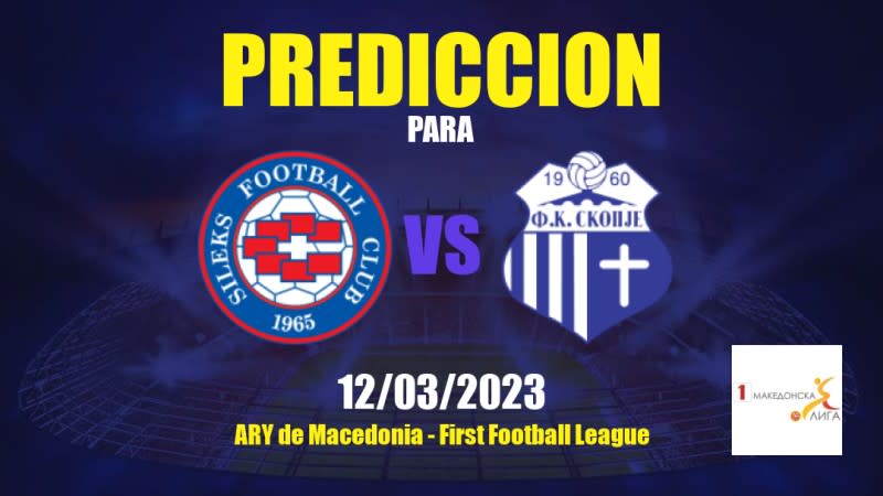 Predicciones Sileks vs Skopje: 12/03/2023 - ARY de Macedonia First Football League