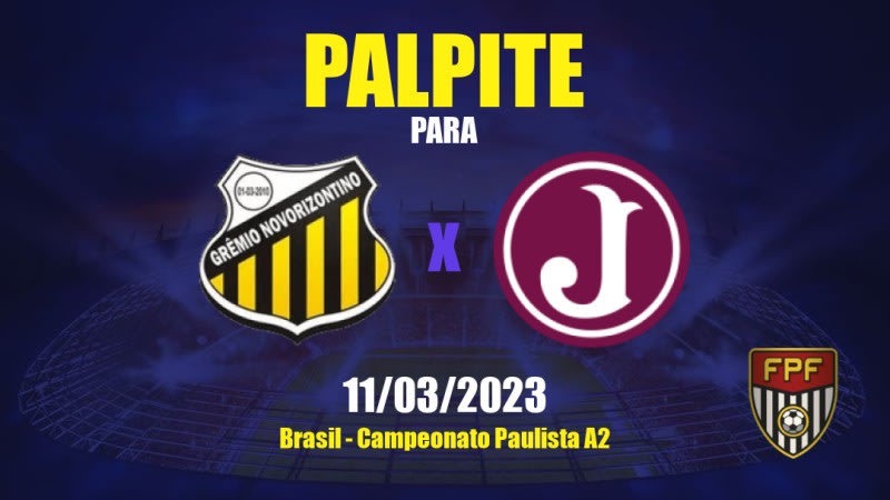 Palpite Novorizontino x CA Juventus: 11/03/2023 - Campeonato Paulista A2