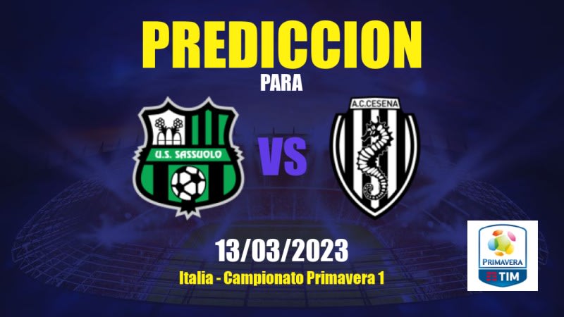 Predicciones Sassuolo Sub- 19 vs Cesena Sub- 19: 13/03/2023 - Italia Campionato Primavera 1