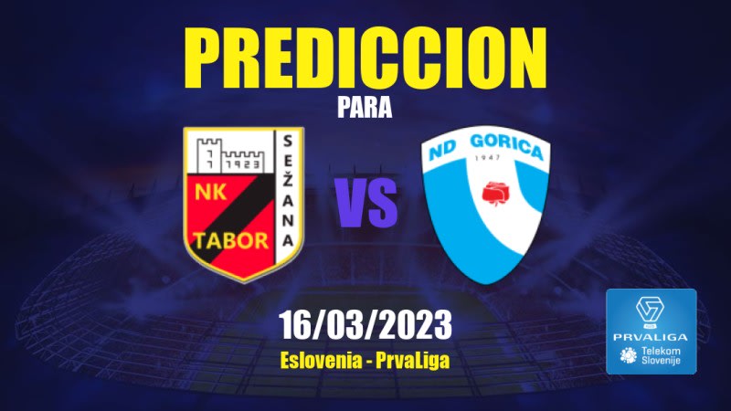 Predicciones Tabor Sežana vs Gorica: 16/03/2023 - Eslovenia PrvaLiga