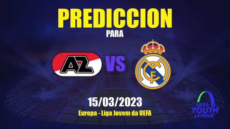 Predicciones AZ Sub- 19 vs Real Madrid Sub- 19: 15/03/2023 - Europa Liga Jovem da UEFA