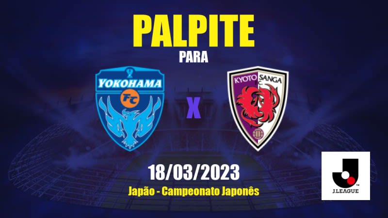 Palpite Yokohama x Kyoto Sanga: 18/03/2023 - Campeonato Japonês