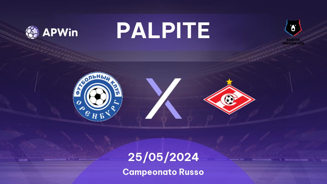 Palpite Orenburg x Spartak Moskva: 18/03/2023 - Campeonato Russo