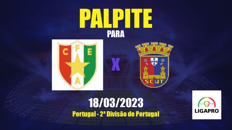 Palpite Estrela Amadora x Torreense: 18/03/2023 - 2ª Divisão de Portugal