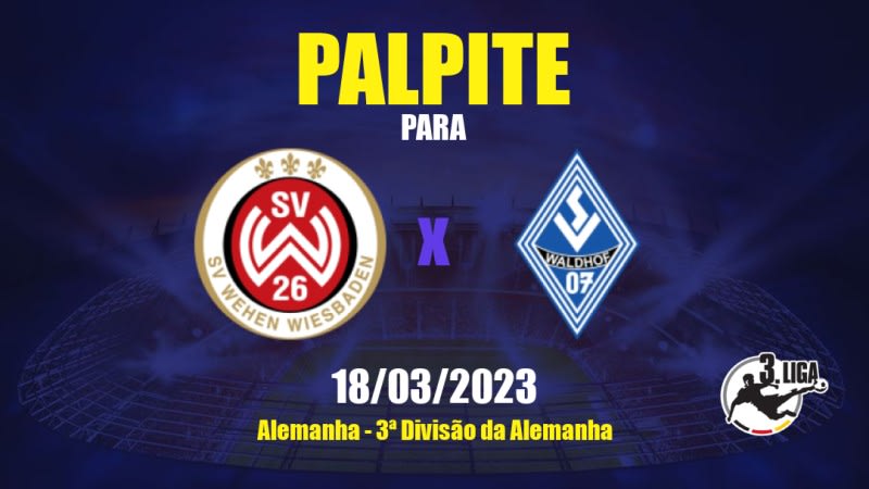 Palpite Wehen Wiesbaden x Waldhof Mannheim: 18/03/2023 - 3ª Divisão da Alemanha