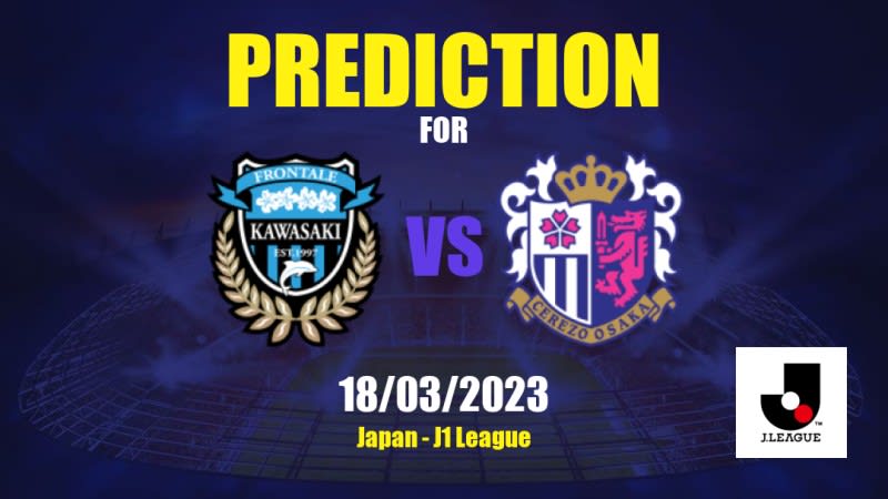 Kawasaki Frontale vs Cerezo Osaka Betting Tips: 18/03/2023 - Matchday 5 - Japan J1 League