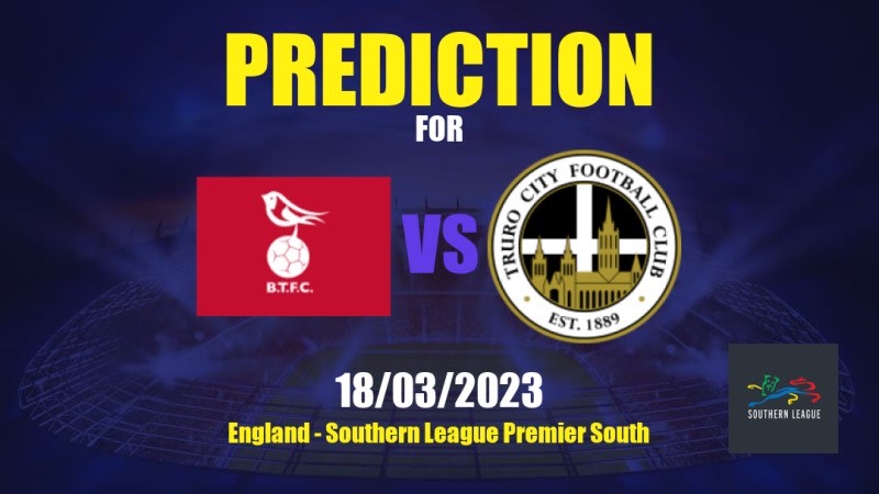 Bracknell Town vs Truro City Betting Tips: 18/03/2023 - Matchday 36 - England Southern League Premier South