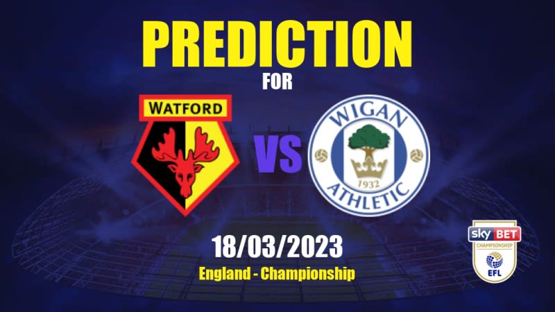 Watford vs Wigan Athletic Betting Tips: 18/03/2023 - Matchday 38 - England Championship