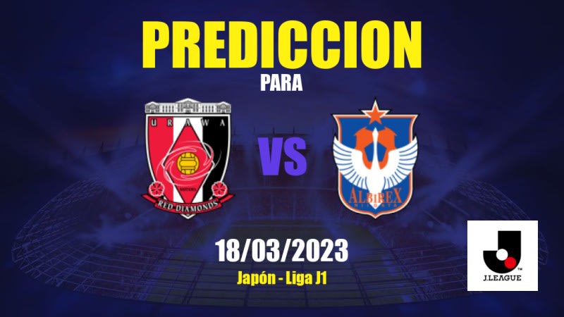 Predicciones Urawa Reds vs Albirex Niigata: 18/03/2023 - Japón Liga J1