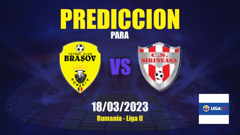 Predicciones Brașov Steagul Renașt vs Energeticianul: 18/03/2023 - Rumania Liga II