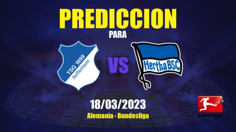 Predicciones Hoffenheim vs Hertha BSC: 18/03/2023 - Alemania Bundesliga