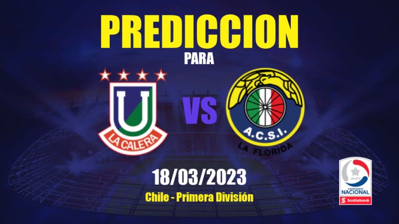 Predicciones Unión La Calera vs Audax Italiano: 18/03/2023 - Chile Divisão Primeira do Chile