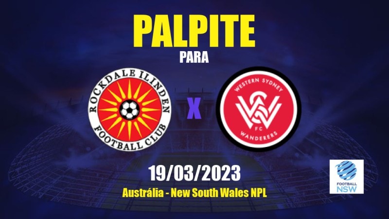 Palpite Rockdale City Suns x Western Sydney W. II: 19/03/2023 - New South Wales NPL