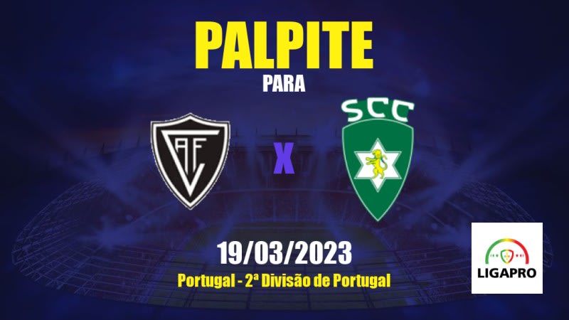 Palpite Academico Viseu x Sporting Covilhã: 19/03/2023 - 2ª Divisão de Portugal
