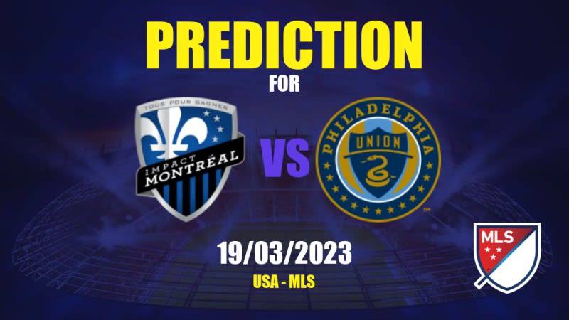 Montreal Impact vs Philadelphia Union Betting Tips: 18/03/2023 - Matchday 4 - USA MLS