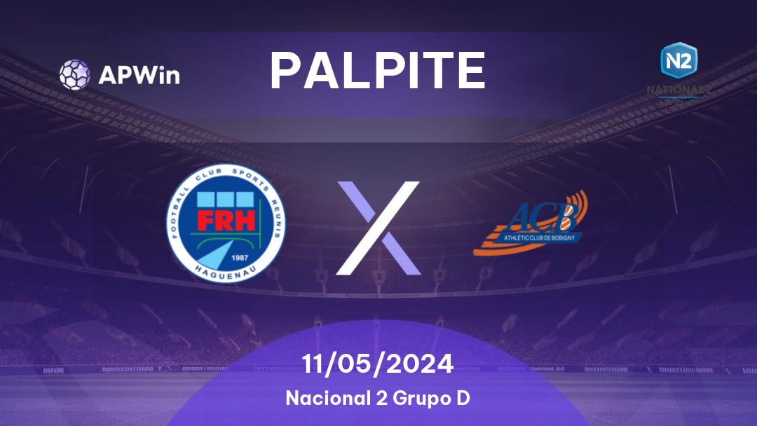 Palpite Haguenau x Bobigny AC: 18/03/2023 - Nacional 2 Grupo B