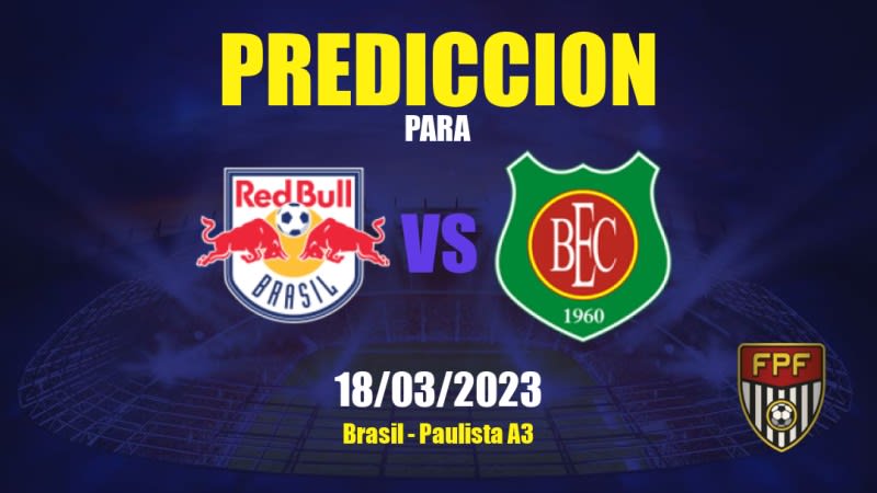 Predicciones RB Brasil vs Barretos: 18/03/2023 - Brasil Paulista A3