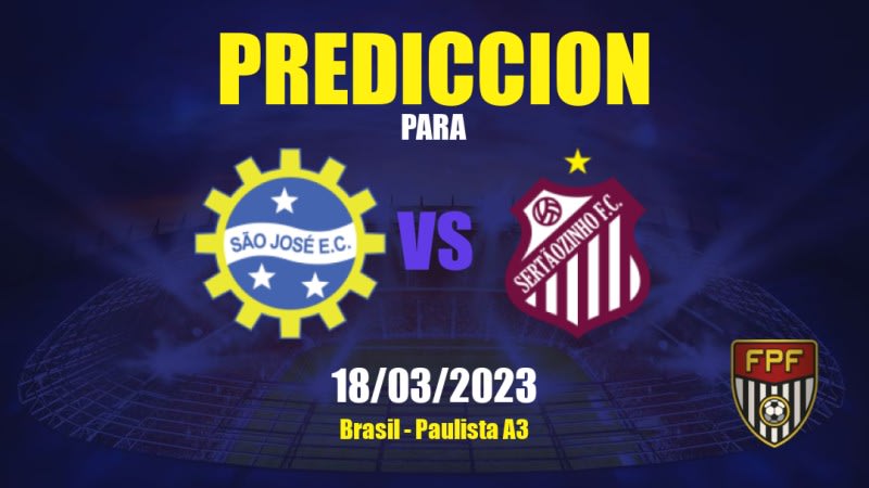 Predicciones São José EC vs Sertãozinho: 18/03/2023 - Brasil Paulista A3