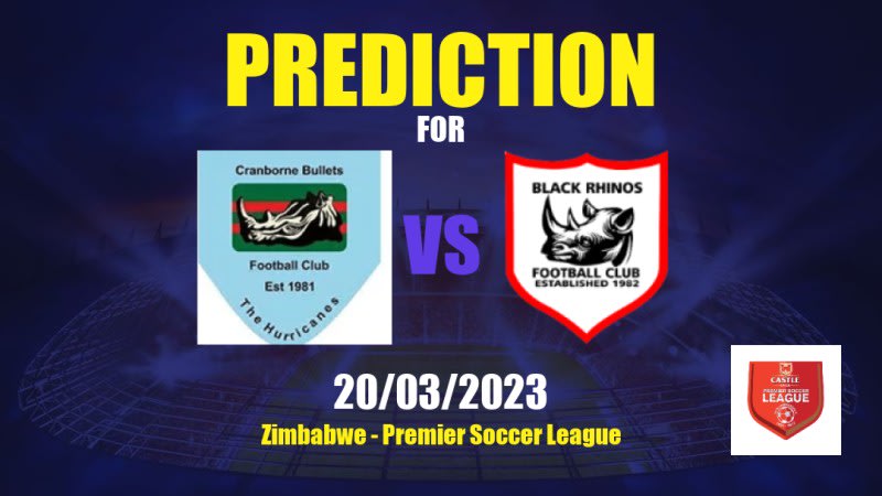 Cranborne Bullets vs Black Rhinos Betting Tips: 20/03/2023 - Matchday 1 - Zimbabwe Premier Soccer League