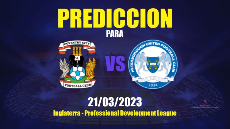 Predicciones Coventry City Sub- 21 vs Peterborough United Sub- 21: 21/03/2023 - Inglaterra Professional Development League