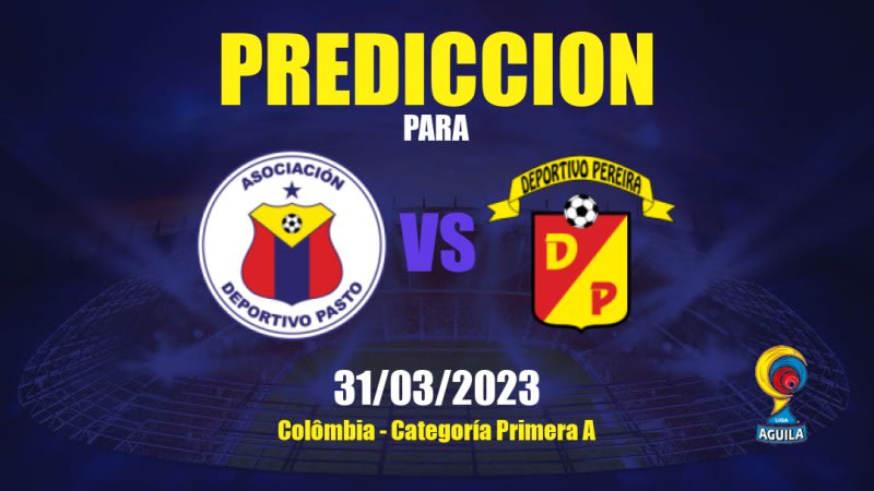 Predicciones Deportivo Pasto vs Deportivo Pereira: 31/03/2023 - Colombia Categoría Primera A