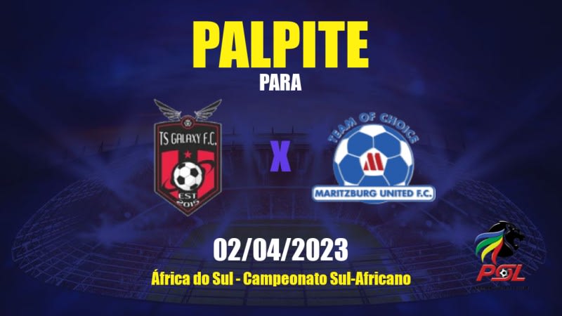 Palpite TS Galaxy x Maritzburg United: 02/04/2023 - Campeonato Sul-Africano