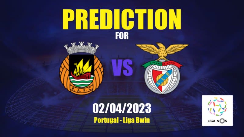 Rio Ave FC vs Benfica Betting Tips: 02/04/2023 - Matchday 26 - Portugal Liga NOS