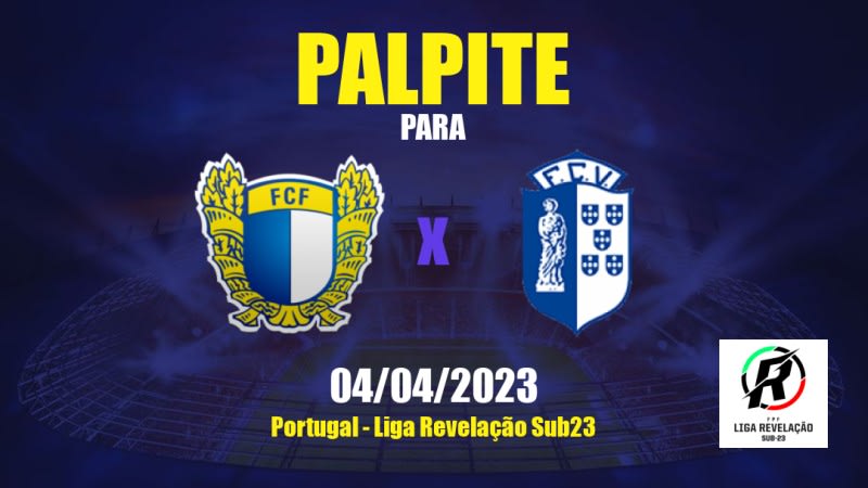 Palpite Famalicão Sub23 x Vizela Sub23: 04/04/2023 - Liga Revelação Sub23