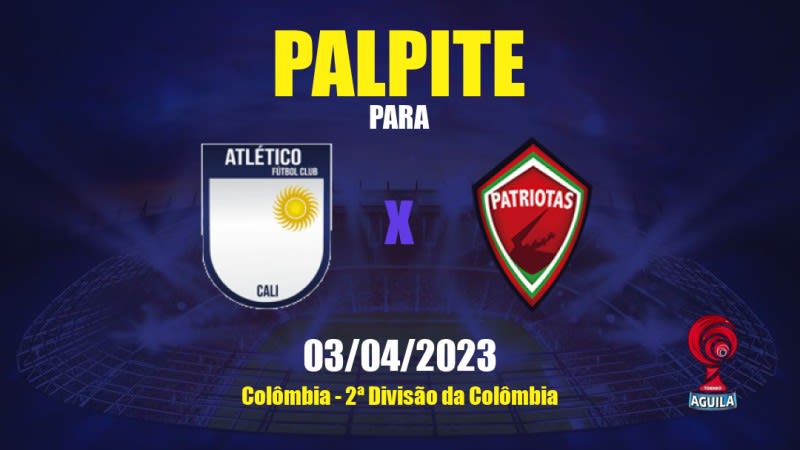 Palpite Atlético x Patriotas Boyacá: 03/04/2023 - 2ª Divisão da Colômbia