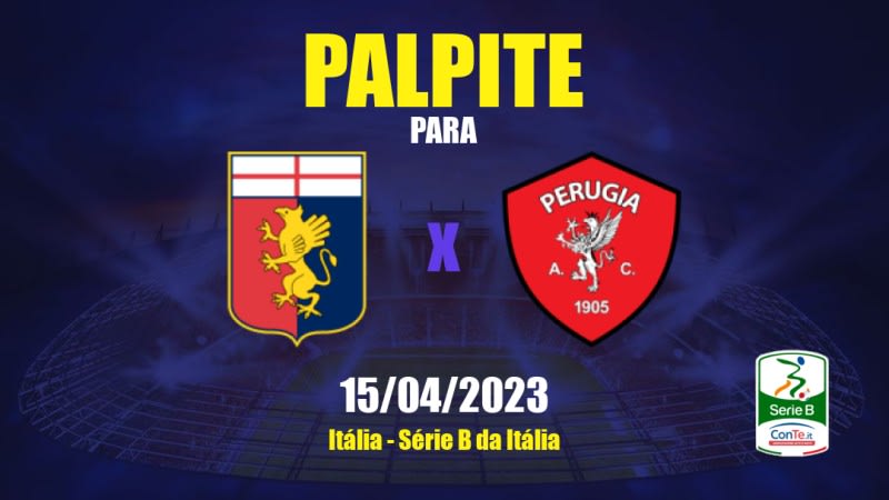 Palpite Genoa x Perugia: 15/04/2023 - Série B da Itália
