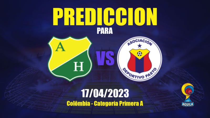 Predicciones Atlético Huila vs Deportivo Pasto: 18/04/2023 - Colombia Categoría Primera A