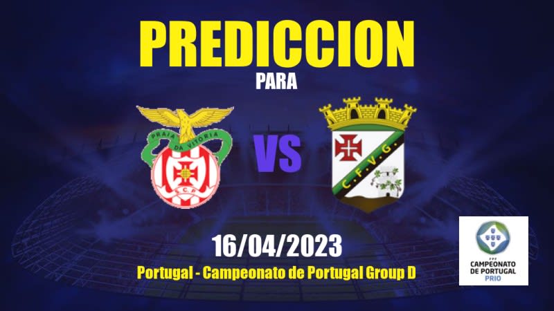 Predicciones Praiense vs Vasco da Gama Vidigueira: 16/04/2023 - Portugal Campeonato de Portugal Group D