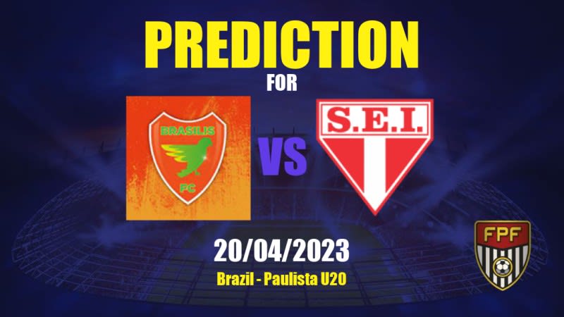Brasilis FC U20 vs Itapirense U20 Betting Tips: 20/04/2023 - Matchday 2 - Brazil Paulista U20