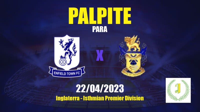 Palpite Enfield Town x Aveley: 22/04/2023 - Isthmian Premier Division