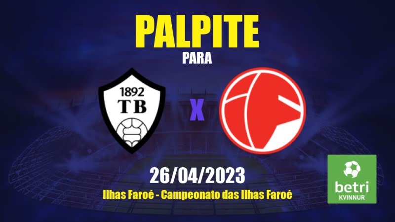 Palpite TB x ÍF: 29/07/2023 - Campeonato das Ilhas Faroé