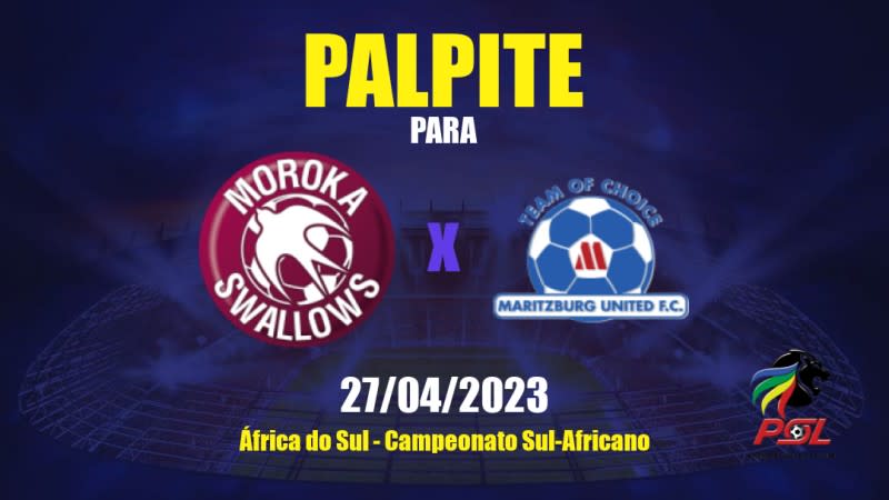 Palpite Moroka Swallows x Maritzburg United: 27/04/2023 - Campeonato Sul-Africano