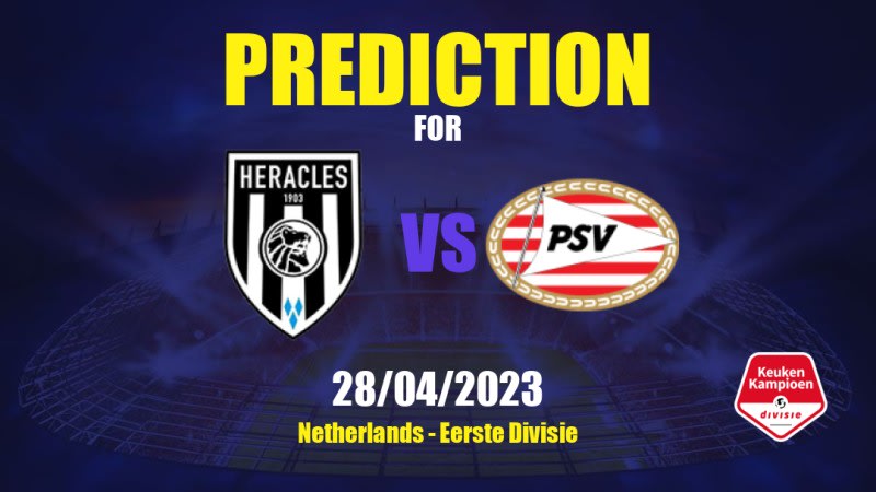 Heracles vs PSV II Betting Tips: 28/04/2023 - Matchday 35 - Netherlands Eerste Divisie