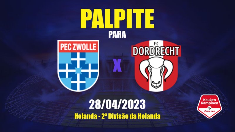 Palpite PEC Zwolle x Dordrecht: 28/04/2023 - 2ª Divisão da Holanda