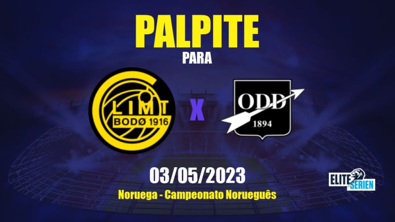 Palpite FK Bodo - Glimt x Odd: 03/05/2023 - Campeonato Norueguês