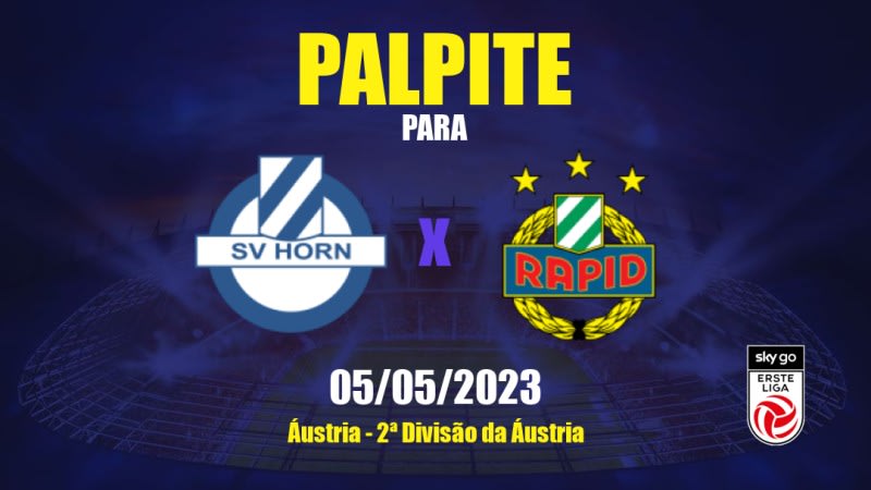 Palpite Horn x Rapid Wien II: 05/05/2023 - 2ª Divisão da Áustria