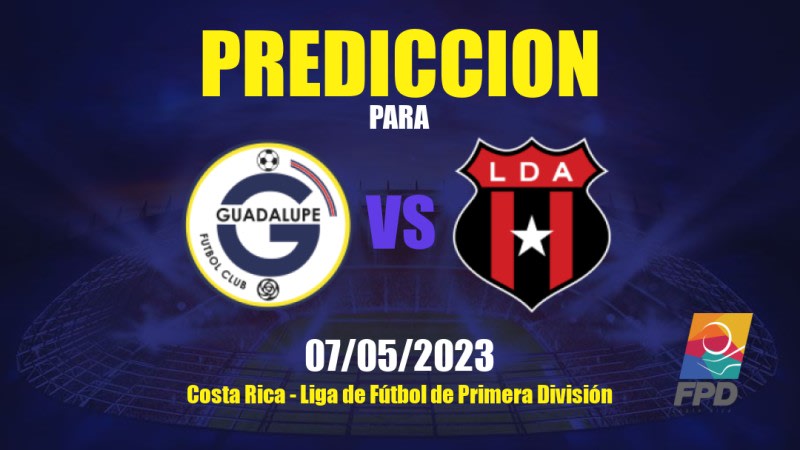 Predicciones Guadalupe vs Alajuelense: 07/05/2023 - Costa Rica Liga de Fútbol de Primera División