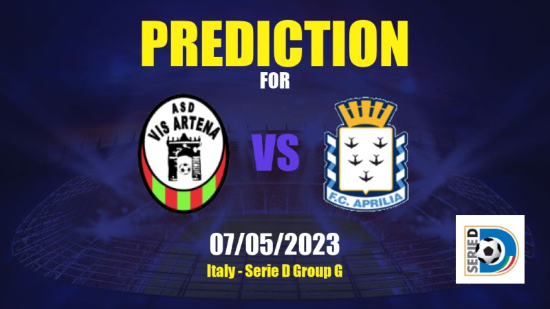 Vis Artena vs Aprilia Betting Tips: 07/05/2023 - Matchday 34 - Italy Serie D Group G