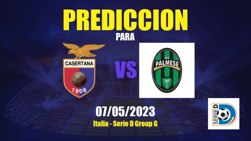 Predicciones Casertana vs USD Palmese: 07/05/2023 - Italia Serie D Group G