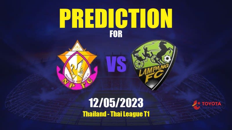 Nong Bua Pitchaya vs Lampang Betting Tips: 12/05/2023 - Matchday 30 - Thailand Thai League T1